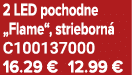 2 LED pochodne „Flame“, strieborn C100137000 16.29 € 12.99 €