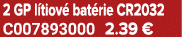 2 GP l tiov bat rie CR2032 C007893000 2.39 €