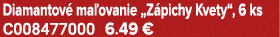 Diamantov ma ovanie „Z pichy Kvety“, 6 ks C008477000 6.49 €