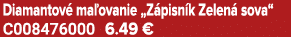 Diamantov ma ovanie „Z pisn k Zelen  sova“ C008476000 6.49 €