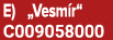 E) „Vesm r“ C009058000
