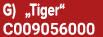 G) „Tiger“ C009056000