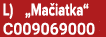 L) „Ma iatka“ C009069000