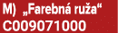 M) „Farebn ru a“ C009071000