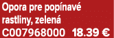 Opora pre pop nav rastliny, zelen  C007968000 18.39 €