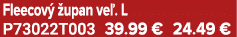 Fleecov  upan ve . L P73022T003 39.99 € 24.49 €