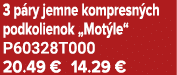 3 p ry jemne kompresn ch podkolienok „Mot le“ P60328T000 20.49 € 14.29 €