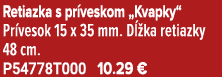 Retiazka s pr veskom „Kvapky“ Pr vesok 15 x 35 mm. D ka retiazky 48 cm. P54778T000 10.29 €
