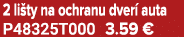 2 li ty na ochranu dver auta P48325T000 3.59 €