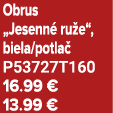 Obrus „Jesenn ru e“, biela/potla  P53727T160 16.99 € 13.99 €
