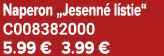 Naperon „Jesenn l stie“ C008382000 5.99 € 3.99 €