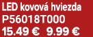 LED kovov hviezda P56018T000 15.49 € 9.99 €