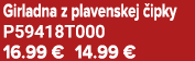 Girladna z plavenskej ipky P59418T000 16.99 € 14.99 €