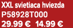 XXL svietiaca hviezda P58928T000 29.99 € 14.99 €
