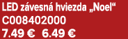 LED z vesn hviezda „Noel“ C008402000 7.49 € 6.49 €