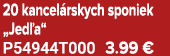 20 kancel rskych sponiek „Jed a“ P54944T000 3.99 €