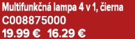 Multifunk n lampa 4 v 1,  ierna C008875000 19.99 € 16.29 €