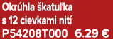 Okr hla katu ka s 12 cievkami nit  P54208T000 6.29 €