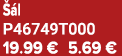  l P46749T000 19.99 € 5.69 €