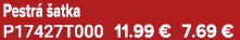 Pestr  atka P17427T000 11.99 € 7.69 €