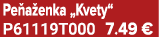 Pe a enka „Kvety“ P61119T000 7.49 €