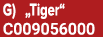 G) „Tiger“ C009056000