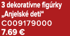 3 dekorat vne fig rky „Anjelsk deti“ C009179000 7.69 €