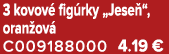 3 kovov fig rky „Jese “, oran ov  C009188000 4.19 €