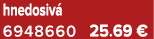 hnedosiv 6948660 25.69 €