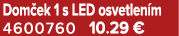 Dom ek 1 s LED osvetlen m 4600760 10.29 €