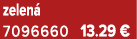 zelen 7096660 13.29 €