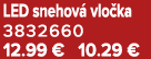 LED snehov vlo ka 3832660 12.99 € 10.29 €