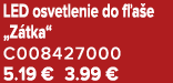 LED osvetlenie do f a e „Z tka“ C008427000 5.19 € 3.99 €