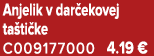 Anjelik v dar ekovej ta ti ke C009177000 4.19 €