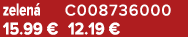 zelen C008736000 15.99 € 12.19 €