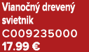 Viano n dreven  svietnik C009235000 17.99 €