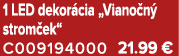 1 LED dekor cia „Viano n strom ek“ C009194000 21.99 €