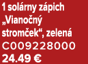 1 sol rny z pich „Viano n strom ek“, zelen  C009228000 24.49 €