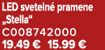 LED sveteln pramene „Stella“ C008742000 19.49 € 15.99 €