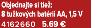 Objednajte si tie : 8 tu kov ch bat ri AA, 1,5 V 4162660 5.69 €