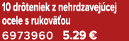 10 dr teniek z nehrdzavej cej ocele s rukov ou 6973960 5.29 €
