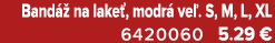 Band  na lake , modr  ve . S, M, L, XL 6420060 5.29 €