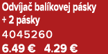 Odv ja bal kovej p sky + 2 p sky 4045260 6.49 € 4.29 €