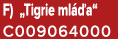 F) „Tigrie ml a“ C009064000