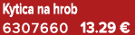 Kytica na hrob 6307660 13.29 €