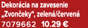 Dekor cia na zavesenie „Zvon eky“, zelen / erven 7079662 10.29 €