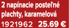 2 nap nacie poste n plachty, karamelov  1921962 25.69 €
