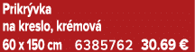 Prikr vka na kreslo, kr mov 60 x 150 cm 6385762 30.69 €