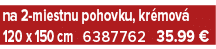 na 2 miestnu pohovku, kr mov 120 x 150 cm 6387762 35.99 €