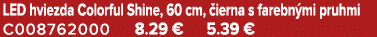 LED hviezda Colorful Shine, 60 cm, ierna s farebn mi pruhmi C008762000 8.29 € 5.39 €
